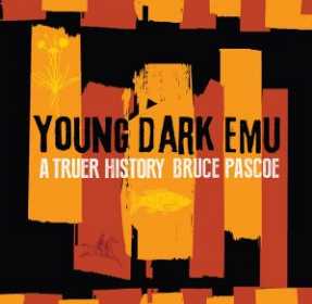 BRUCE PASCOE – Young Dark emu